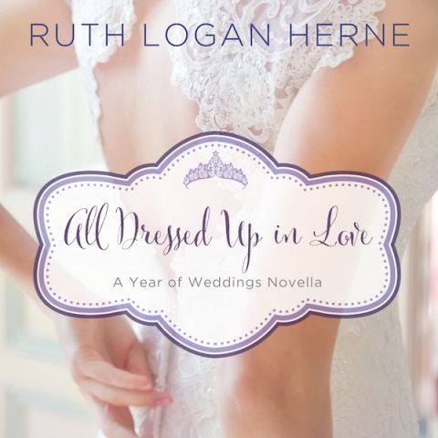 All Dressed Up in Love (A Year of Weddings Novella)