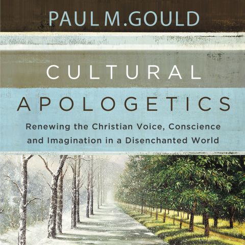 Cultural Apologetics: Audio Lectures: Renewing the Christian Voice, Conscience, and Imagination in a Disenchanted World