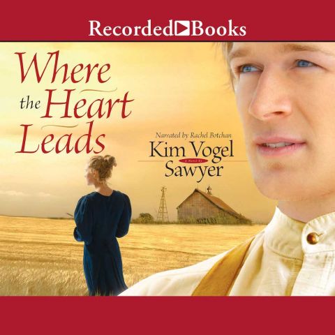 Where the Heart Leads (Heart of the Prairie, Book #2)