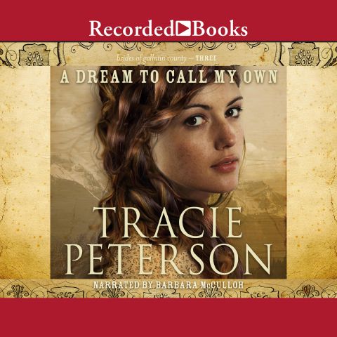 A Dream to Call My Own (The Brides of Gallatin County, Book #3)