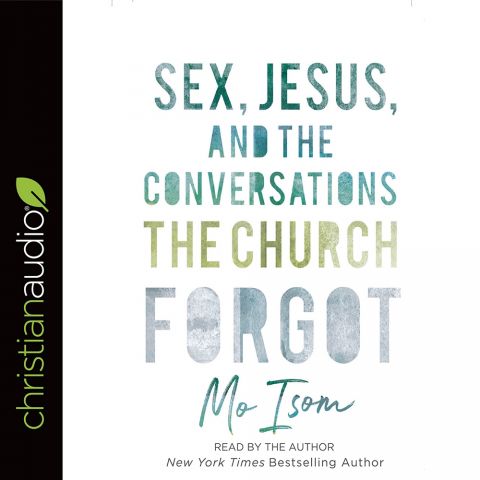 Sex, Jesus, and the Conversations the Church Forgot