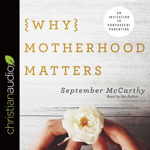 Why Motherhood Matters