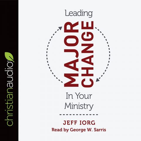 Leading Major Change in Your Ministry