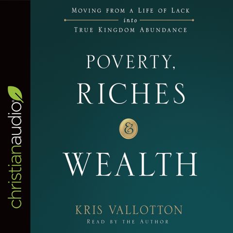 Poverty, Riches, and Wealth