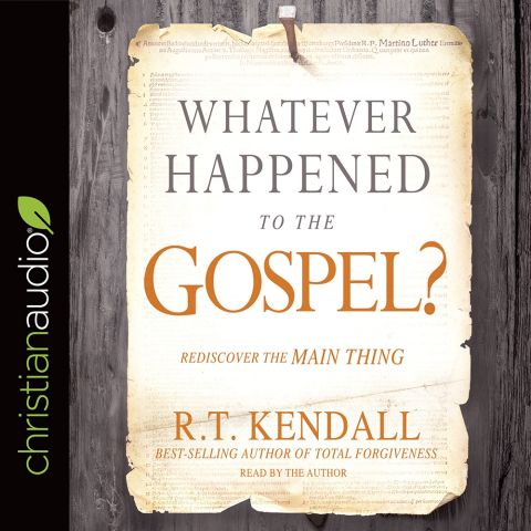 Whatever Happened to the Gospel?