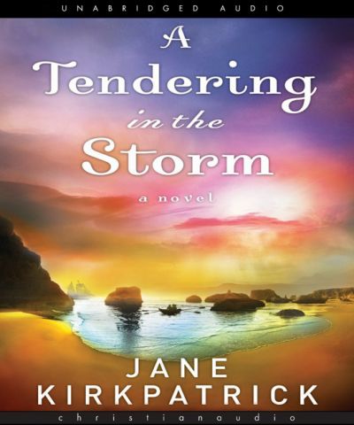 A Tendering in the Storm (Change and Cherish Series, Book #2)