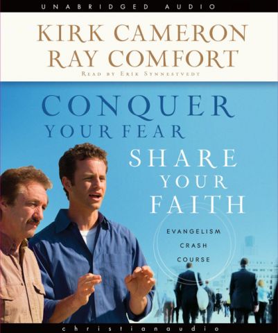 Conquer Your Fear, Share Your Faith