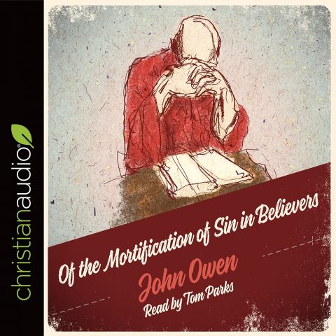 Of the Mortification of Sin in Believers