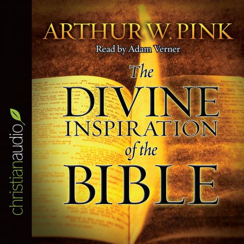 The Divine Inspiration of the Bible