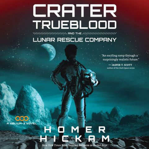 Crater Trueblood and the Lunar Rescue Company (A Helium-3 Novel, Book #3)