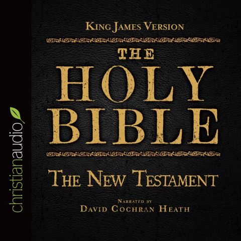 The Holy Bible in Audio - King James Version: The New Testament