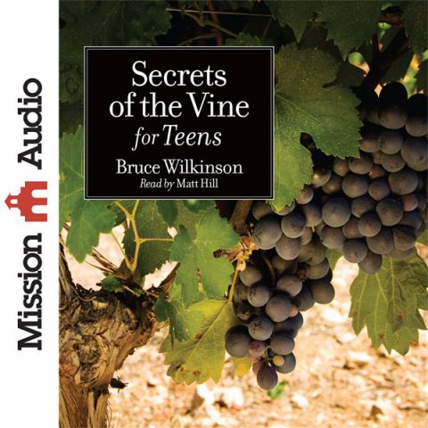 Secrets of the Vine for Teens