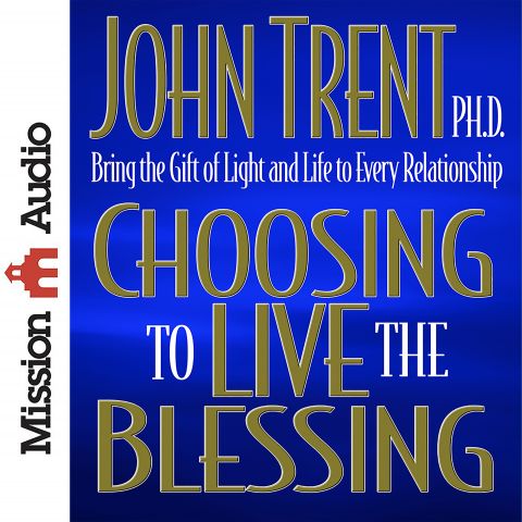 Choosing to Live the Blessing