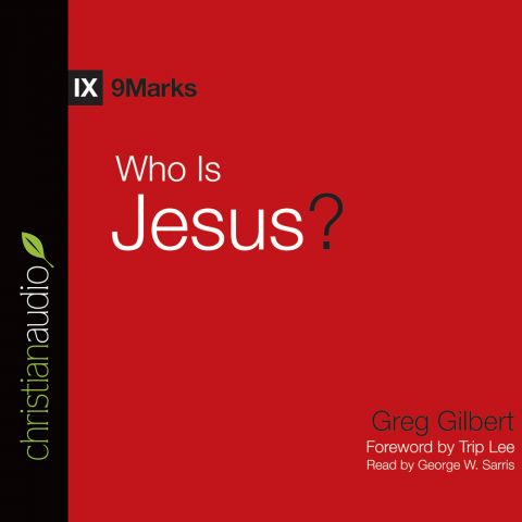 Who is Jesus? (Series: 9Marks)