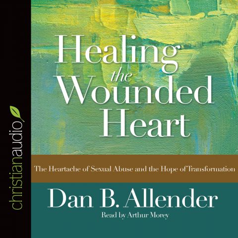 Healing the Wounded Heart