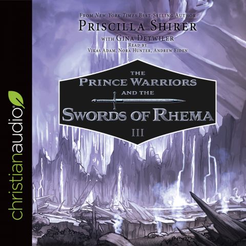 The Prince Warriors and the Swords of Rhema (The Prince Warriors Series, Book #3)