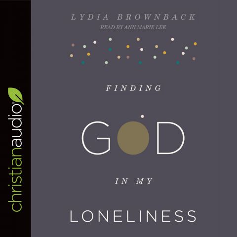 Finding God in My Loneliness