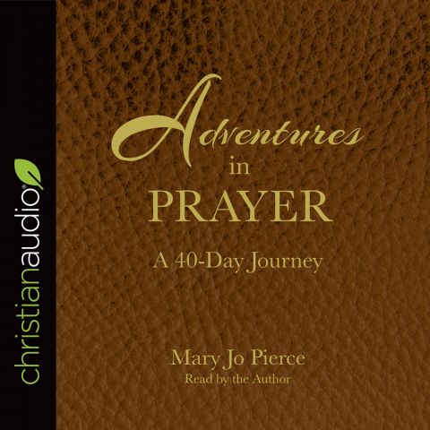 Adventures in Prayer