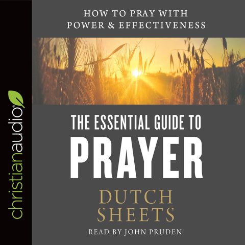 The Essential Guide to Prayer