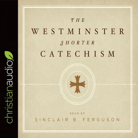 The Westminster Shorter Catechism