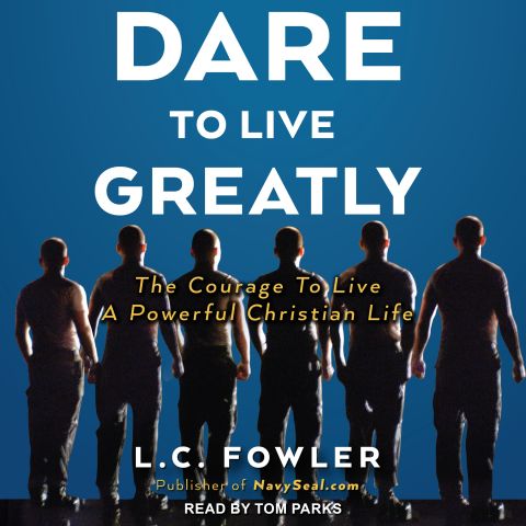 Dare to Live Greatly