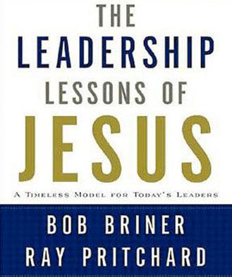 The Leadership Lessons of Jesus