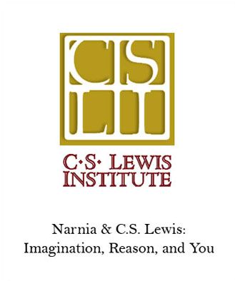 Narnia & C.S. Lewis: Imagination, Reason, and You