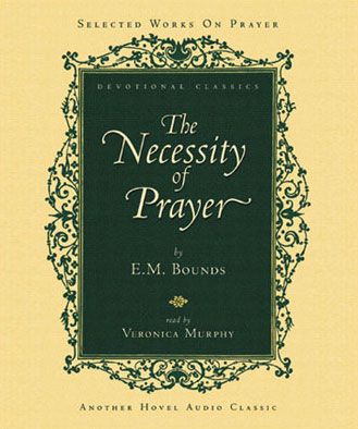 The Necessity of Prayer