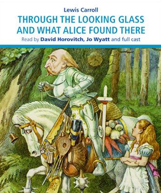 Through the Looking-Glass and What Alice Found There