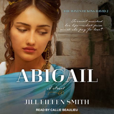 Abigail (Wives of King David, Book #2)