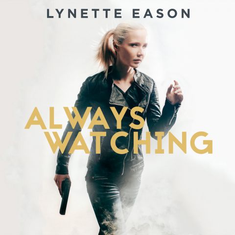 Always Watching (Elite Guardians, Book #1)