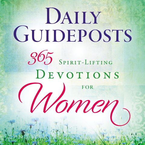 Daily Guideposts: 365 Spirit-Lifting Devotions for Women