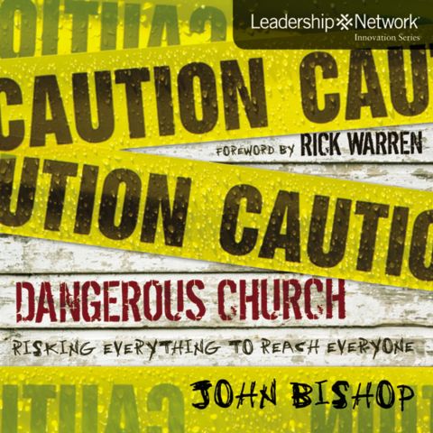 Dangerous Church (Leadership Network Innovation Series)