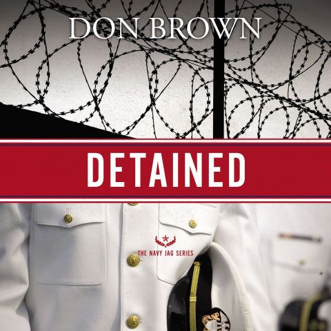 Detained (The Navy JAG Series, Book #1)