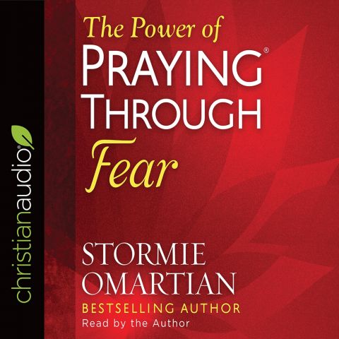 The Power of Praying Through Fear