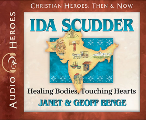 Ida Scudder (Christian Heroes: Then & Now)