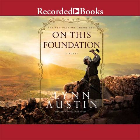 On This Foundation (The Restoration Chronicles, Book #3)