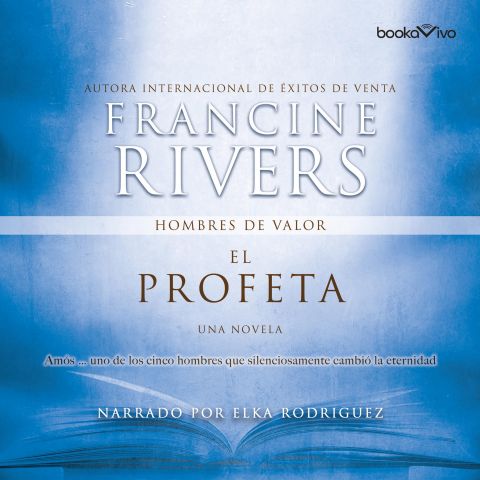 El profeta (The Prophet): Amos (Hombres de valor, Book #4)