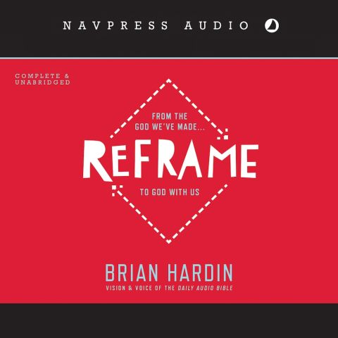 Reframe: From the God We've Made to God With Us