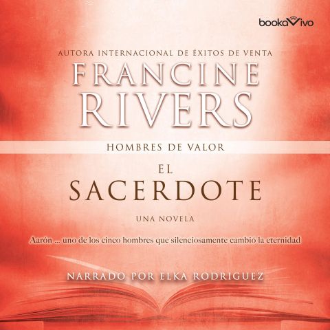 El sacerdote (The Priest): Aaron (Hombres de valor, Book #1)