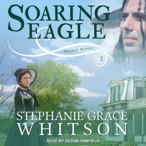 Soaring Eagle (Prairie Winds, Book #2)