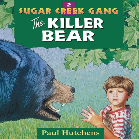 The Killer Bear (Sugar Creek Gang Original Series, Book #2)