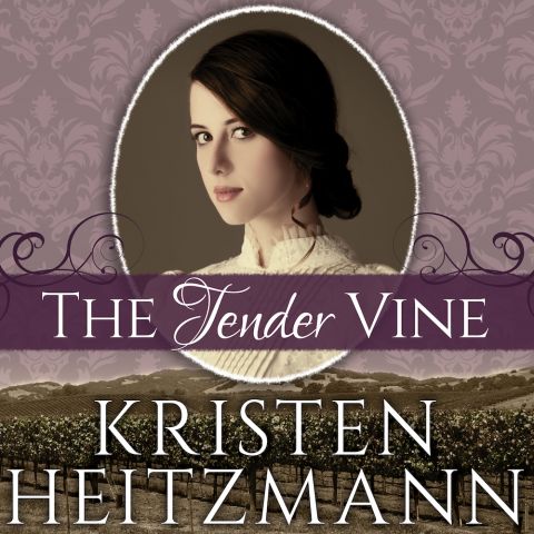 The Tender Vine (Diamond of the Rockies, Book #3)