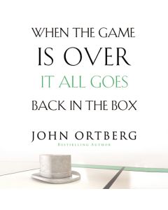 When the Game is Over, It All Goes Back in the Box