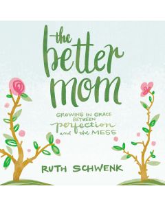 The Better Mom