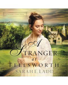 A Stranger at Fellsworth (A Treasures of Surrey Novel)