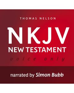 Voice Only Audio Bible - New King James Version, NKJV (Narrated by Simon Bubb): New Testament