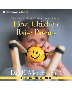 How Children Raise Parents