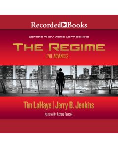 The Regime (Before They Were Left Behind Series, Book #2)