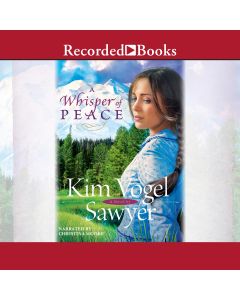 A Whisper of Peace (Heart of the Prairie, Book #7)